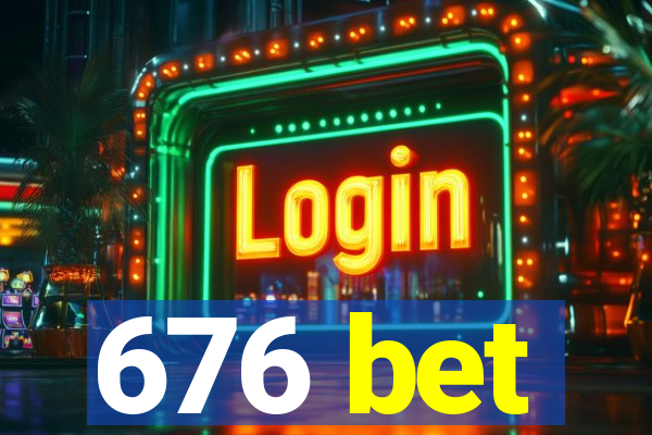 676 bet